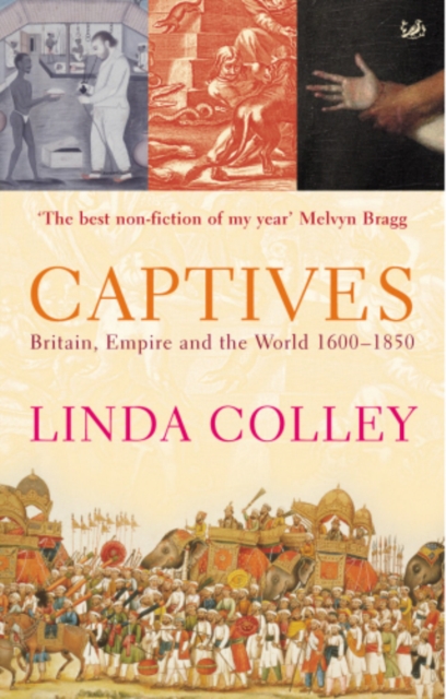 Captives : Britain, Empire and the World 1600-1850, EPUB eBook