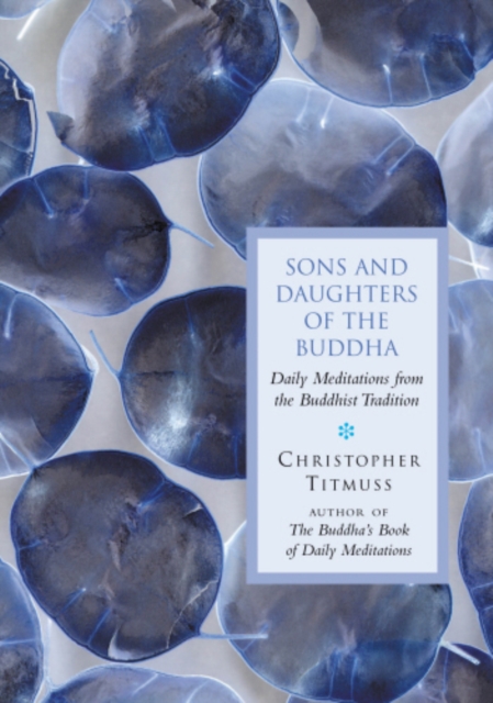 Sons And Daughters Of The Buddha : Daily meditations from the buddhist tradition, EPUB eBook