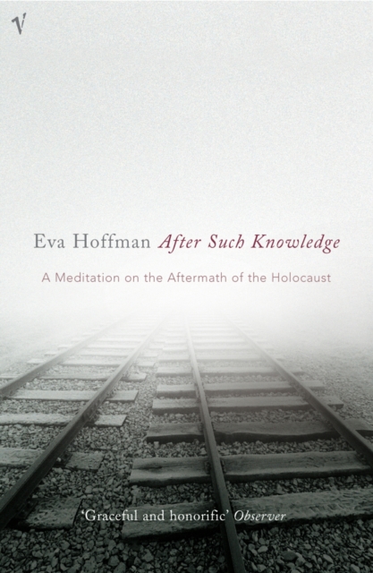 After Such Knowledge : A Meditation on the Aftermath of the Holocaust, EPUB eBook
