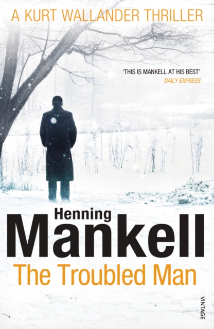 The Troubled Man : A Kurt Wallander Mystery, EPUB eBook