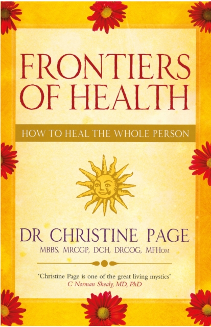 Frontiers Of Health : How to Heal the Whole Person, EPUB eBook