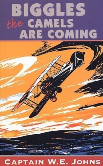 Biggles: The Camels Are Coming, EPUB eBook