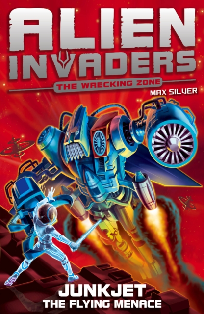 Alien Invaders 7: Junkjet - The Flying Menace, EPUB eBook