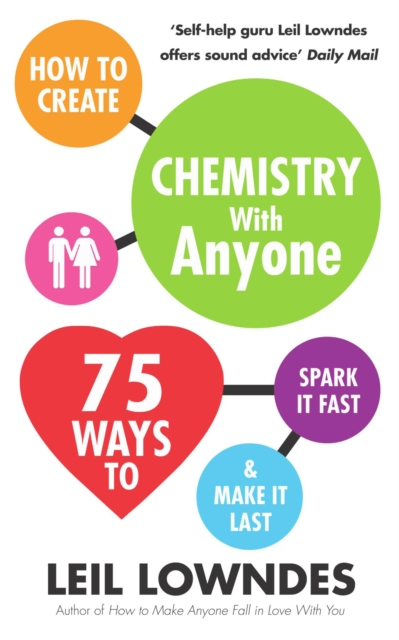 How to Create Chemistry with Anyone : 75 Ways to Spark it Fast ... and Make it Last, EPUB eBook