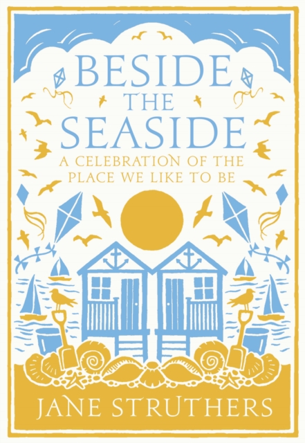 Beside the Seaside : A Celebration of the Place We Like to Be, EPUB eBook