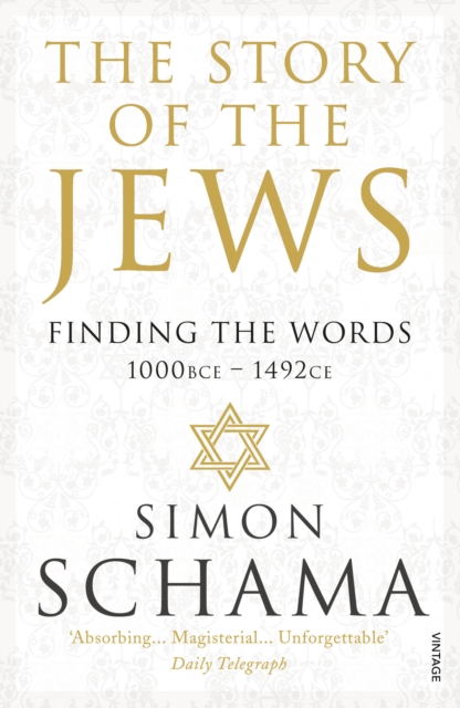 The Story of the Jews : Finding the Words (1000 BCE – 1492), EPUB eBook
