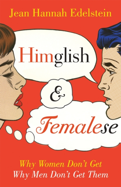Himglish and Femalese : Why women don't get why men don't get them, EPUB eBook