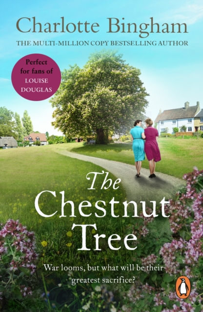 The Chestnut Tree : (The Bexham Trilogy: 1): a powerful novel of strength and sacrifice from bestselling author Charlotte Bingham, EPUB eBook