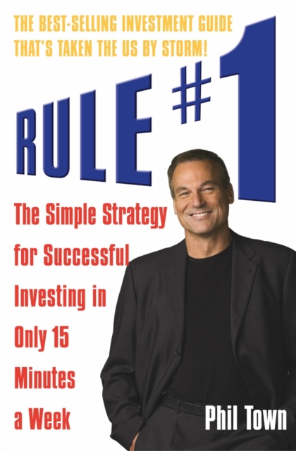 Rule #1 : The Simple Strategy for Successful Investing in Only 15 Minutes a Week, EPUB eBook