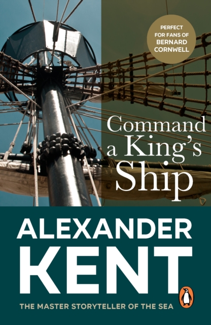 Command A King's Ship : (The Richard Bolitho adventures: 8): an enthralling and exciting Bolitho adventure from the master storyteller of the sea.  You’ll want to dive right in!, EPUB eBook