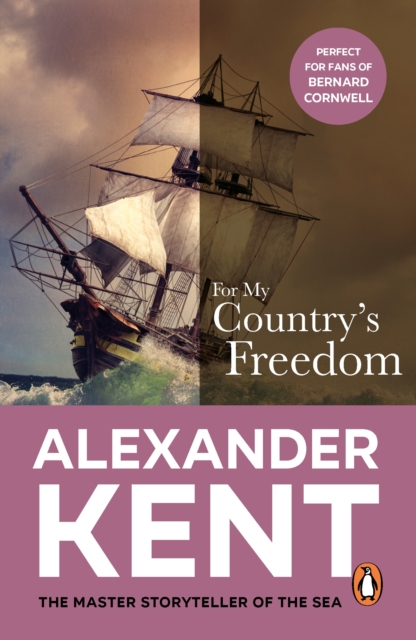 For My Country's Freedom : (The Richard Bolitho adventures: 23): another thrilling Bolitho adventure from the master storyteller of the sea, EPUB eBook
