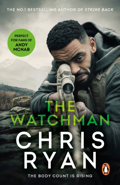 The Watchman : an unstoppable action thriller from the Sunday Times bestselling author Chris Ryan, EPUB eBook