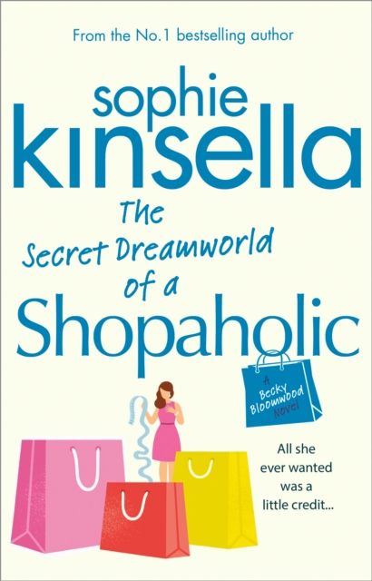 The Secret Dreamworld Of A Shopaholic : (Shopaholic Book 1), EPUB eBook