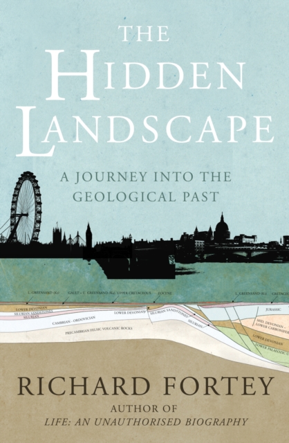 The Hidden Landscape : A Journey into the Geological Past, EPUB eBook