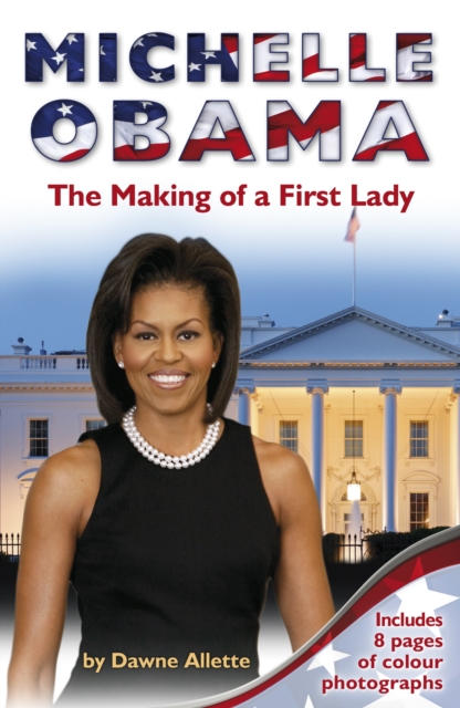 Michelle Obama : The Making of a First Lady, EPUB eBook