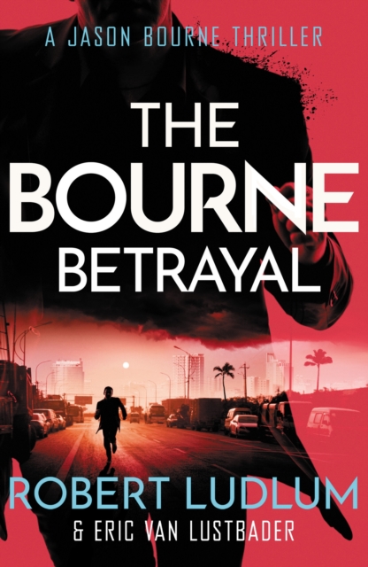 Robert Ludlum's The Bourne Betrayal, Paperback / softback Book