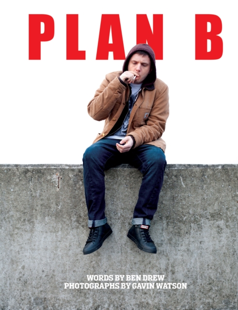 Plan B : Words by Ben Drew and Pictures by Gavin Watson, Hardback Book