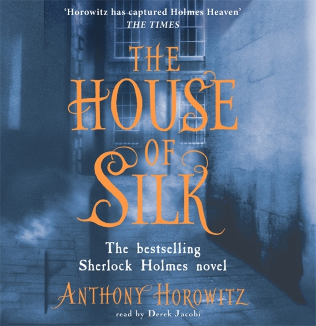 The House of Silk : The Bestselling Sherlock Holmes Novel, CD-Audio Book