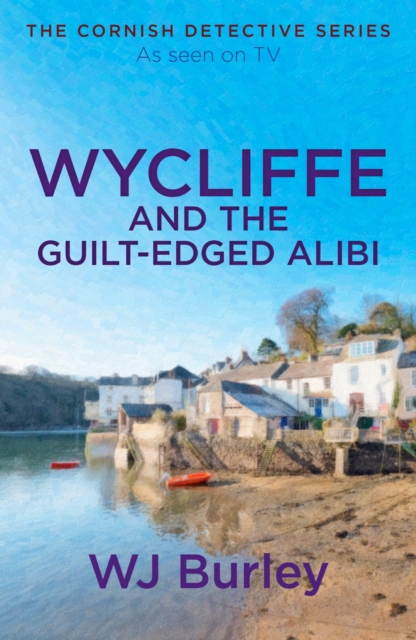 Wycliffe and the Guilt-Edged Alibi, EPUB eBook