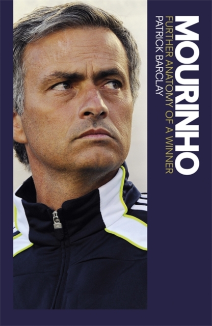 Mourinho: Further Anatomy of a Winner, Paperback / softback Book