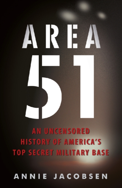Area 51 : An Uncensored History of America's Top Secret Military Base, EPUB eBook