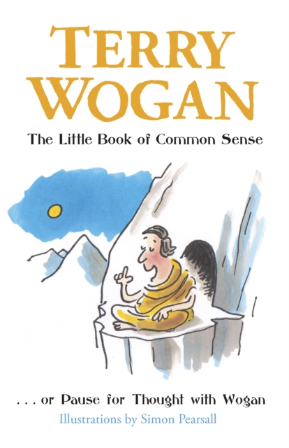The Little Book of Common Sense : Or Pause for Thought with Wogan, Paperback / softback Book