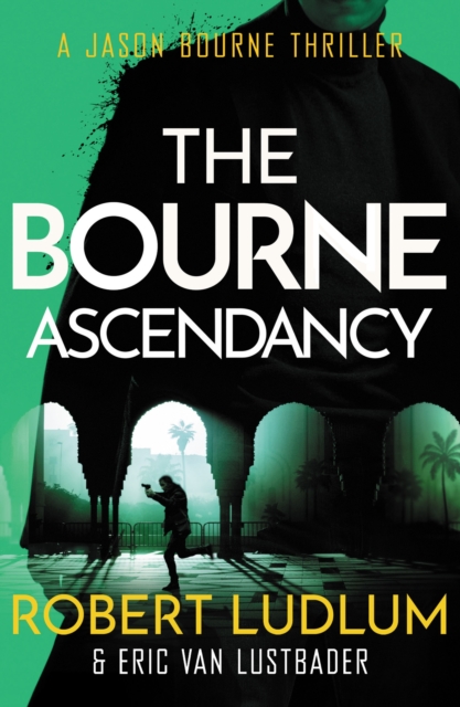 Robert Ludlum's The Bourne Ascendancy, Paperback / softback Book
