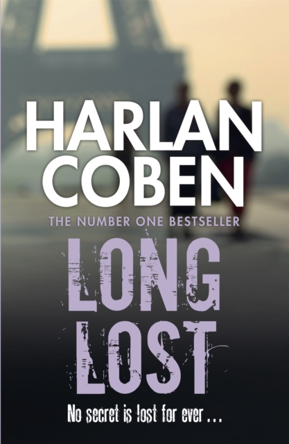 Long Lost : A gripping thriller from the #1 bestselling creator of hit Netflix show Fool Me Once, Paperback / softback Book