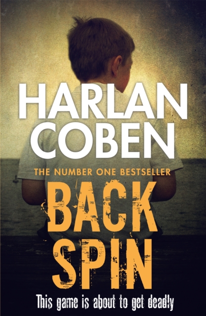 Back Spin : A gripping thriller from the #1 bestselling creator of hit Netflix show Fool Me Once, Paperback / softback Book