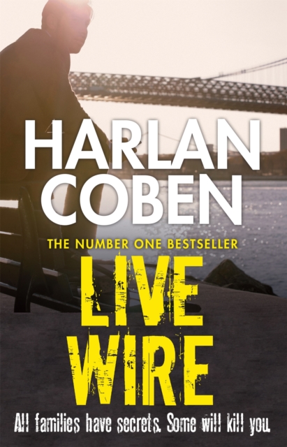 Live Wire : A gripping thriller from the #1 bestselling creator of hit Netflix show Fool Me Once, Paperback / softback Book