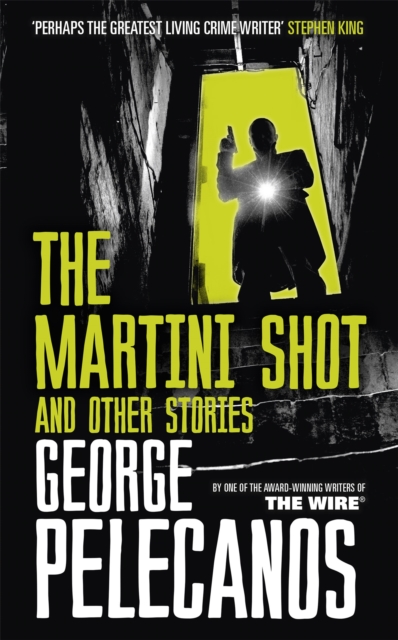 The Martini Shot and Other Stories : From Co-Creator of Hit HBO Show ‘We Own This City’, Paperback / softback Book