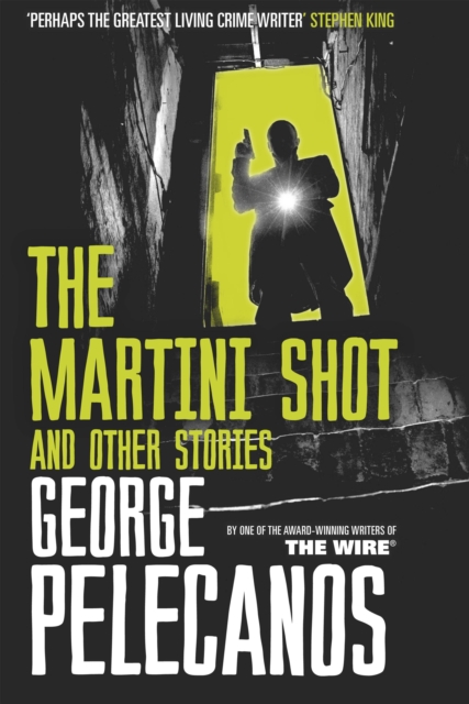 The Martini Shot and Other Stories : From Co-Creator of Hit HBO Show  We Own This City, EPUB eBook