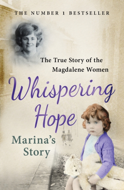 Whispering Hope - Marina's Story : The True Story of the Magdalene Women, EPUB eBook