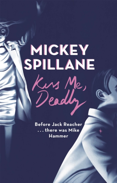 Kiss Me, Deadly, Paperback / softback Book