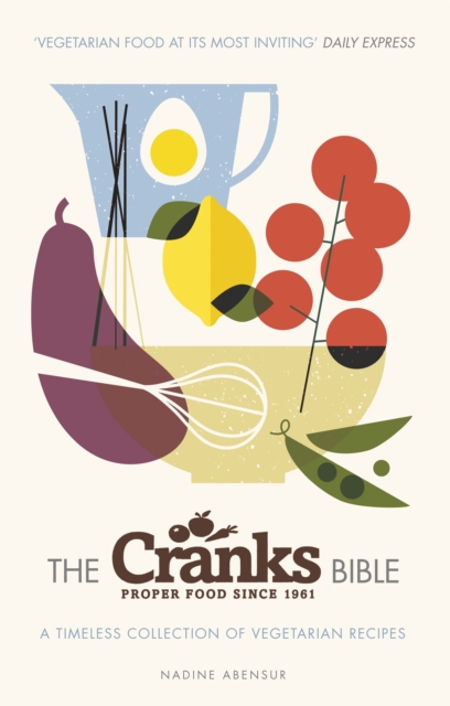 The Cranks Bible : A Timeless Collection of Vegetarian Recipes, Paperback / softback Book