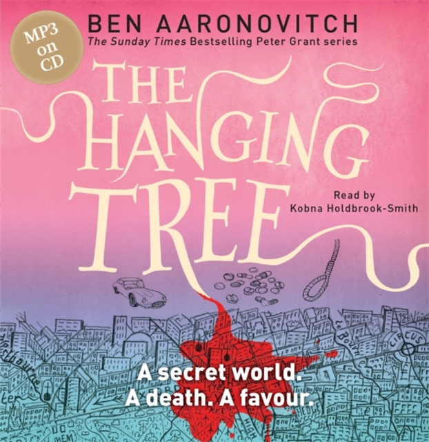The Hanging Tree : The Sixth Rivers of London novel, CD-Audio Book