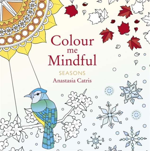 Colour Me Mindful: Seasons, Paperback Book