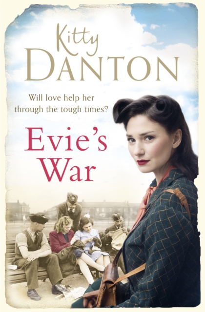 Evie's War : A charming and captivating wartime saga, Paperback / softback Book