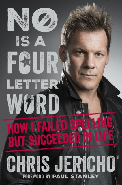 No Is a Four-Letter Word : How I Failed Spelling But Succeeded in Life, EPUB eBook