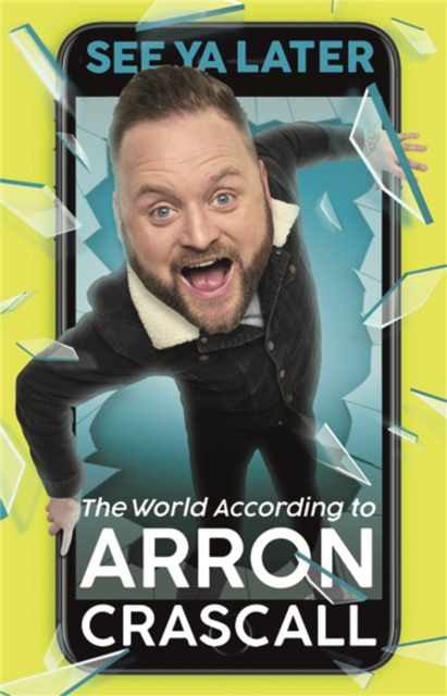 See Ya Later : The World According to Arron Crascall, Paperback / softback Book
