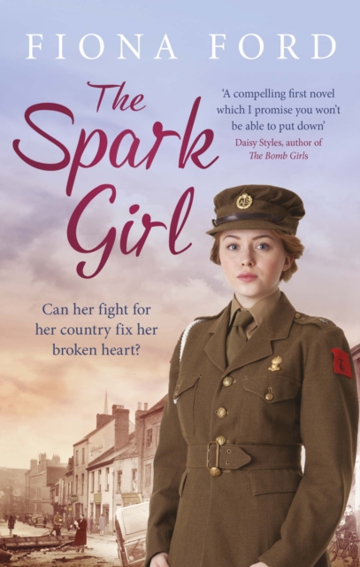 The Spark Girl : A heart-warming tale of wartime adventure, romance and heartbreak., EPUB eBook