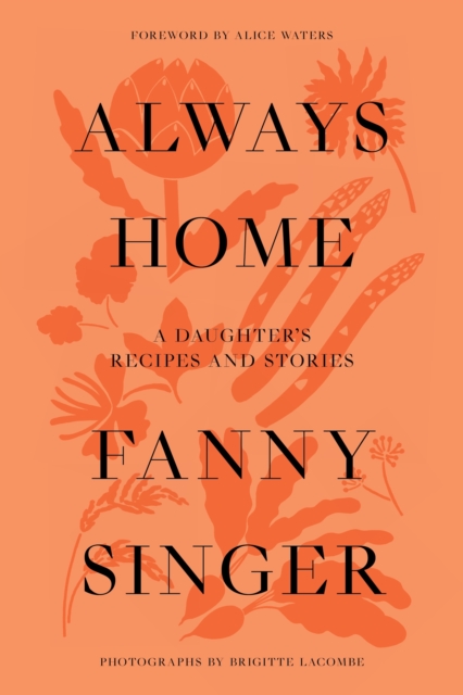 Always Home : A Daughter's Culinary Memoir, EPUB eBook