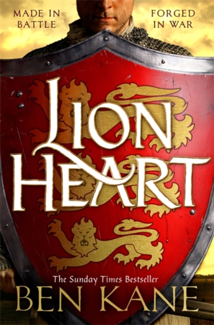 Lionheart : A rip-roaring epic novel of one of history's greatest warriors by the Sunday Times bestselling author, Hardback Book