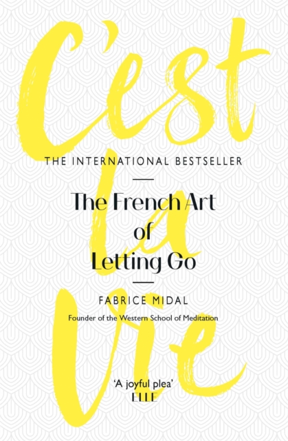 C'est La Vie : The French Art of Letting Go, Paperback / softback Book