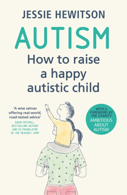 Autism : How to raise a happy autistic child, Paperback / softback Book