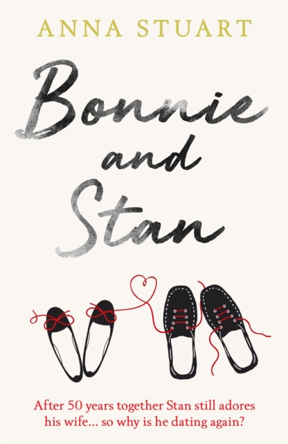 Bonnie and Stan : A gorgeous, emotional love story, Paperback / softback Book