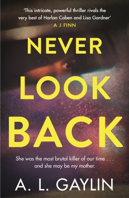 Never Look Back : She was the most brutal serial killer of our time. And she may have been my mother., EPUB eBook
