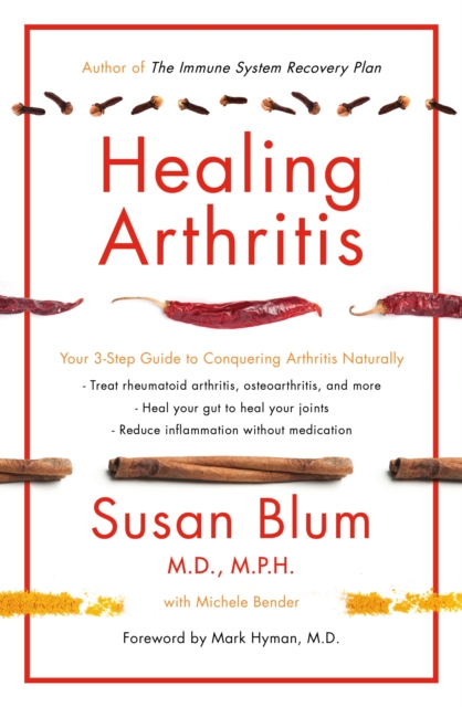 Healing Arthritis : Your 3-Step Guide to Conquering Arthritis Naturally, EPUB eBook