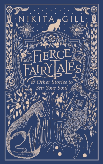 Fierce Fairytales : & Other Stories to Stir Your Soul, Hardback Book
