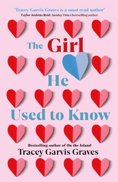 The Girl He Used to Know : ‘A must-read author’ TAYLOR JENKINS REID, Paperback / softback Book